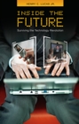 Image for Inside the future: surviving the technology revolution