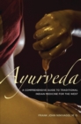 Image for Ayurveda  : a comprehensive guide to traditional Indian medicine for the West