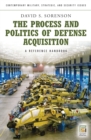 Image for The process and politics of defense acquisition: a reference handbook