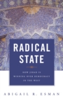 Image for Radical state: how Jihad is winning over democracy in the West