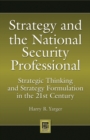 Image for Strategy and the National Security Professional : Strategic Thinking and Strategy Formulation in the 21st Century