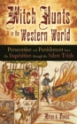 Image for Witch hunts in the Western world  : persecution and punishment from the Inquisition to the Salem trials