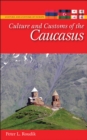 Image for Culture and customs of the Caucasus