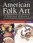 Image for American Folk Art [2 volumes] : A Regional Reference