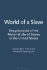 Image for World of a slave: encyclopedia of the material life of slaves in the United States