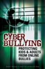 Image for Cyber bullying  : protecting kids and adults from online bullies