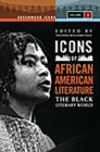 Image for Icons of African American literature: the Black literary world