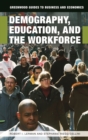 Image for Demography, Education, and the Workforce