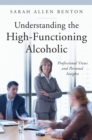 Image for Understanding the high-functioning alcoholic