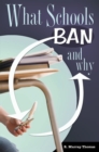 Image for What Schools Ban and Why