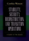 Image for Stability, security, reconstruction, and transition operations: a guide to the issues