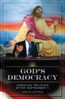 Image for God&#39;s democracy  : American religion after September 11