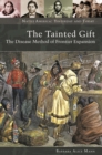 Image for The tainted gift: the disease method of frontier expansion