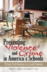 Image for Preventing Violence and Crime in America&#39;s Schools