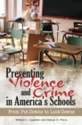 Image for Preventing Violence and Crime in America&#39;s Schools: From Put-Downs to Lock-Downs: From Put-Downs to Lock-Downs
