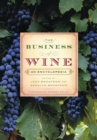 Image for The business of wine: an encyclopedia
