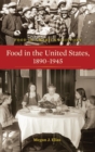 Image for Food in the United States, 1890-1945