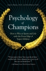 Image for Psychology of champions: how to win at sports and life with the focus edge of super-athletes