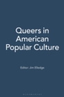 Image for Queers in American popular culture