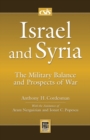 Image for Israel and Syria  : the military balance and prospects of war