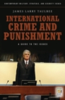 Image for International Crime and Punishment : A Guide to the Issues
