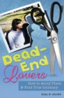 Image for Dead-end lovers: how to avoid them and find true intimacy
