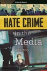 Image for Hate crime in the media  : a history