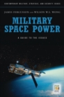 Image for Military space power  : a reference handbook