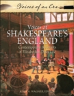 Image for Voices of Shakespeare&#39;s England : Contemporary Accounts of Elizabethan Daily Life
