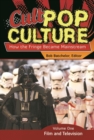 Image for Cult Pop Culture [3 volumes] : How the Fringe Became Mainstream