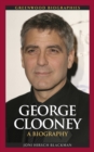 Image for George Clooney: A Biography