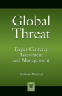 Image for Global threat  : target-centered assessment and management