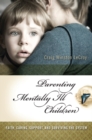Image for Parenting Mentally Ill Children : Faith, Caring, Support, and Surviving the System