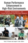 Image for Human performance enhancement in high-risk environments: insights, developments, and future directions from military research
