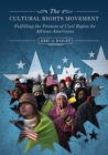 Image for Cultural Rights Movement: Fulfilling the Promise of Civil Rights for African Americans: Fulfilling the Promise of Civil Rights for African Americans