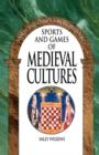 Image for Sports and Games of Medieval Cultures