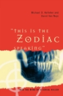 Image for This Is the Zodiac Speaking : Into the Mind of a Serial Killer