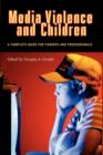 Image for Media Violence and Children : A Complete Guide for Parents and Professionals