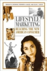 Image for Lifestyle Marketing : Reaching the New American Consumer