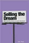 Image for Selling the Dream : Why Advertising Is Good Business
