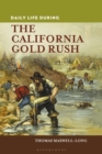 Image for Daily Life During the California Gold Rush