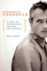 Image for Understanding Paranoia : A Guide for Professionals, Families, and Sufferers