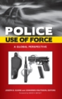 Image for Police use of force  : a global perspective