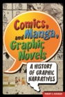 Image for Comics, manga, and graphic novels  : a history of graphic narratives