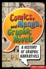 Image for Comics, manga, and graphic novels: a history of graphic narratives