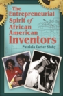 Image for The Entrepreneurial Spirit of African American Inventors