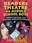 Image for Readers theatre for middle school boys: investigating the strange and mysterious