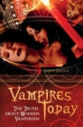 Image for Vampires today  : the truth about modern vampirism