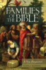 Image for Families of the Bible : A New Perspective