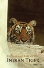 Image for The Life and Fate of the Indian Tiger